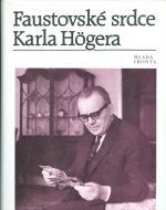 Faustovske srdce Karla Hogera