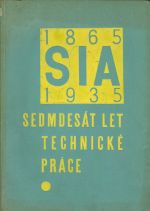 SIA 1865  1935 Sedmdesat let technicke prace  Sbornik vydany k jubilejnimu sjezdu ceskoslovenskych inzenyru v Praze roku 1935