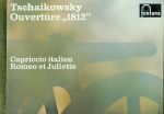 Tschaikowsky Ouverture 1812 Capriccdio italien Romeo et Juliette