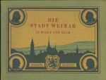 Die Stadt Weimar in Wort und Bild