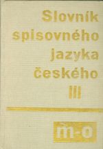 Slovnik spisovneho jazyka ceskeho III m  o