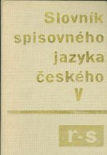 Slovnik spisovneho jazyka ceskeho V r  s