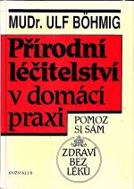 Prirodni lecitelstvi v domaci praxi