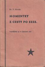 Momentky z cest po SSSR V kvetnu a cervnu 1937