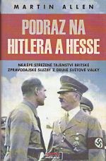 Podraz na Hitlera a Hesse nejlepe strezene tajemstvi britske zpravodajske sluzby z druhe svetove valky