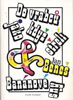 Do vrabcu jako kdyz streli a Bananove sny