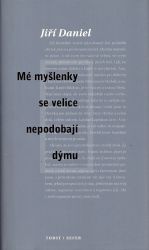 Me myslenky se velice nepodobaji dymu