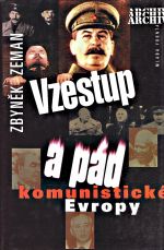 Vzestup a pad komunisticke Evropy