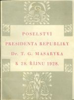 Poselstvi presidenta republiky Dr T G Masaryka k rijnu 1928