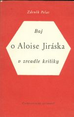 Boj o Aloise Jiraska v zrcadle kritiky