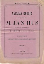 Vacslav Brozik a jeho nejnoveksi obraz M Jan Hus koncilem kostnicly k smrti odsouzen