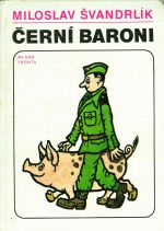 Cerni baroni aneb valcili jsme za Cepicky