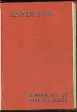 Momentky ze predni straze I - Dub Xaver | antikvariat - detail knihy