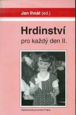 Hrdinstvi pro kazdy den II