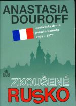 Zkousene Rusko  Moskevsky denik jedne krestanky 1964  1977