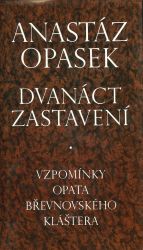Dvanact zastaveni Vzpominka opata brevnovskeho klastera