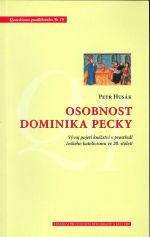 Osobnost Dominika Pecky  Vyvoj pojeti knezstvi v prostredi ceskeho katolicismu ve 20 stoleti