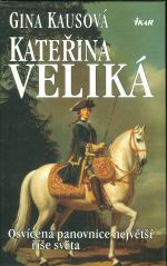 Katerina Velika  Osvicena panovnice nejvetsi rise sveta