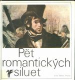 Pet romantickych siluet  Poezie francouzskeho romantismu