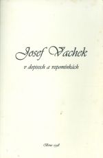 Josef Vachek v dopisech a vzpominkach