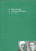 Milos Dvorak o Otokaru Brezinovi