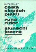 Cesta slepych ptaku I  II a III