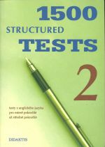 1500 structured Tests 2  Texty z anglickeho jazyka pro mirne pokrocile az stredne pokrocile