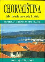 Chorvatstina  Konverzace  Turisticky pruvodce  Slovnik