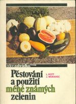 Pestovani a pouziti mene znamych zelenin