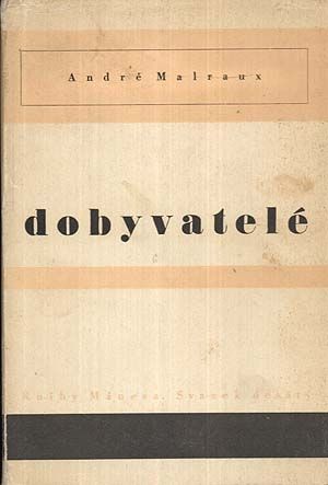 Dobyvatel - Malraux Andre | antikvariat - detail knihy