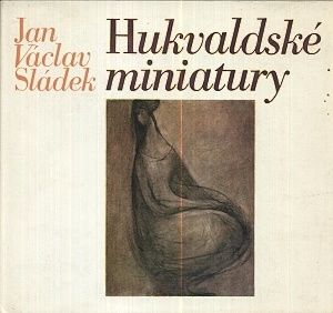 Hukvaldske miniatury  Pamatce Leose Janacka - Sladek Jan Vaclav | antikvariat - detail knihy