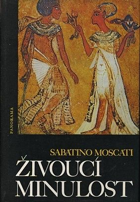 Zivouci minulost - Moscati Sabatini | antikvariat - detail knihy