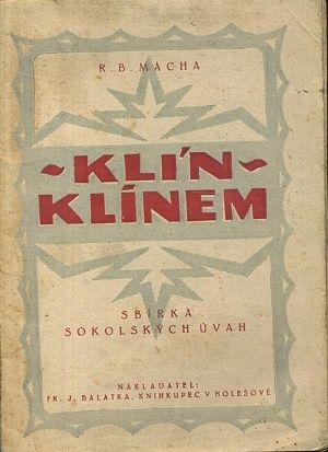 Klin klinem  Sbirka sokolskych uvah 192223 - Macha RB | antikvariat - detail knihy