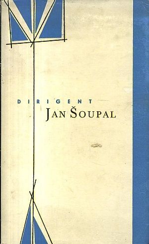 Dirigent Jan Soupal - Schreiber Josef | antikvariat - detail knihy