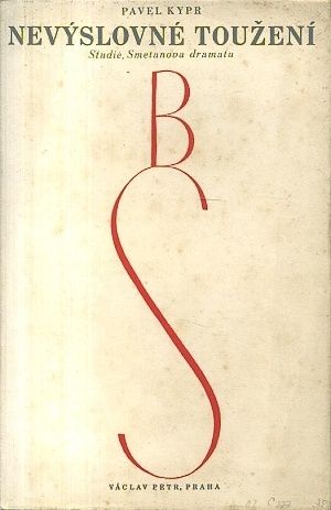 Nevyslovne touzeni  Studie Smetanova dramatu - Kypr Pavel | antikvariat - detail knihy