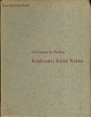 Kralovstvi Jezise Krista  Kurs 42 - Raulica Ct Ventura de | antikvariat - detail knihy