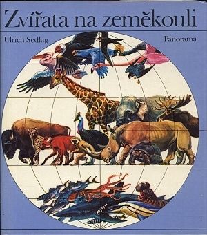 Zvirata na zemekouli - Sedlag Ulrich | antikvariat - detail knihy