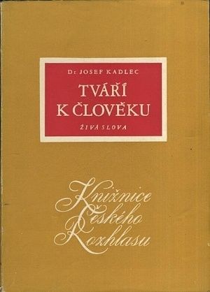 Tvari k cloveku  Ziva slova - Kadlec Josef Dr | antikvariat - detail knihy
