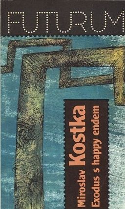 Exodus s happy endem - Kostka Miroslav | antikvariat - detail knihy