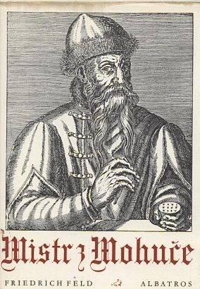 Mistr Mohuce Dobrodruzny pribeh jednoho vynalezu - Feld Friedrich | antikvariat - detail knihy