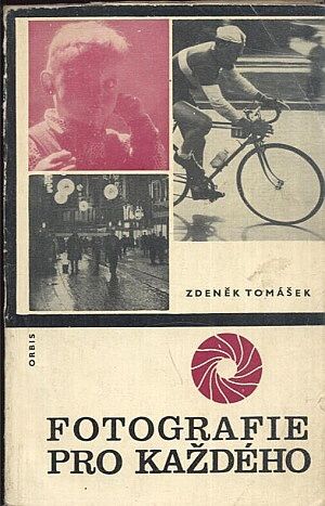 Fotografie pro kazdeho - Tomasek Zdenek | antikvariat - detail knihy