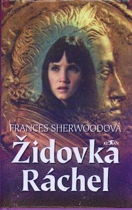 Zidovka Rachel - Sherwoodova Frances | antikvariat - detail knihy