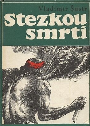 Stezkou smrti - Sustr Vladimir | antikvariat - detail knihy