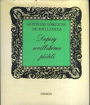 Dopisy sevillskemu priteli - De Avellaneda Gertrudis Gomezova | antikvariat - detail knihy