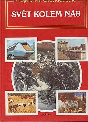 Moje prvni encyklopedie  svet kolem nas | antikvariat - detail knihy