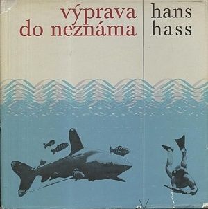 Vyprava do neznama - Hass Hans | antikvariat - detail knihy