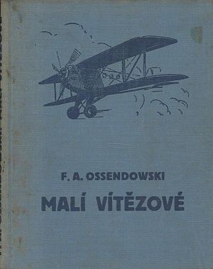 Mali vitezove  Prihody deti v pousti Samo - Ossendowski FA | antikvariat - detail knihy