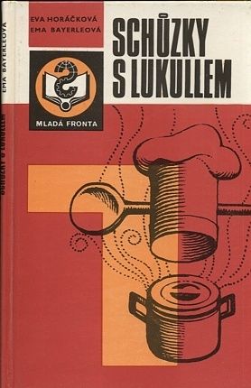 Schuzky s Lukullem - Horackova Eva Bayerleova Ema | antikvariat - detail knihy