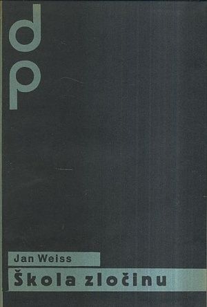Skola zlocinu - Weiss Jan | antikvariat - detail knihy