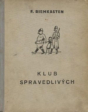 Klub spravedlivych - Riemkasten F | antikvariat - detail knihy